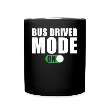 Bus Driver Mode On - Full Colour Mug - black - Front
