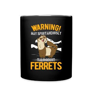May spontaneously talk about Ferrets Frettchen - Tasse einfarbig - Schwarz - Vorne