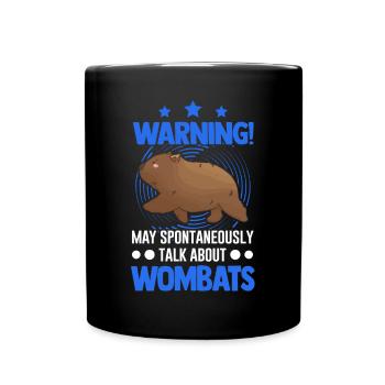 Warning May spontaneously talk about Wombats - Full Colour Mug - black - Front