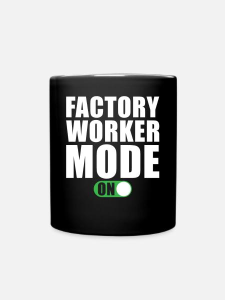 Fabrikarbeiter modus Ein - Tasse einfarbig - Schwarz
