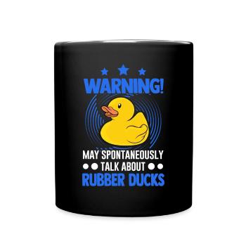 May spontaneously talk about Rubber Ducks - Full Colour Mug - black - Front