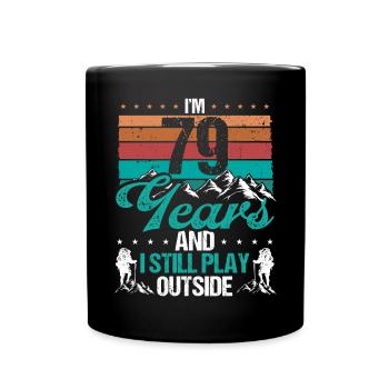 79 Year Old Hiker Mountains Hiking 79 Birthday - Tasse einfarbig - Schwarz - Vorne