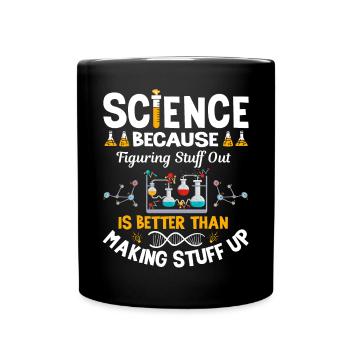 La science parce que la drôle de tribu geek - Mug uni - noir - Devant