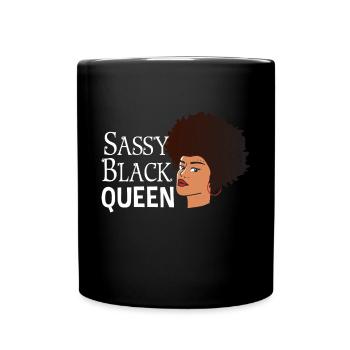 Sassy Black Queen Stolze Afroamerikanische Frauen - Tasse einfarbig - Schwarz - Vorne