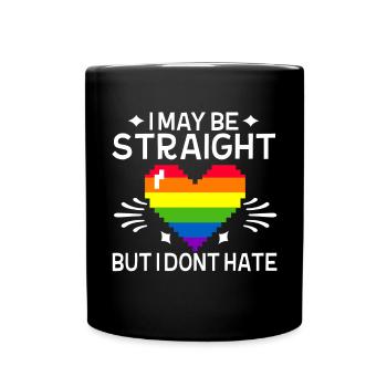 Ich Mag Hetero Sein, Aber Ich Hasse LGBTQ Gay - Tasse einfarbig - Schwarz - Vorne