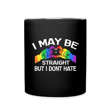Ich Mag Hetero Sein, Aber Ich Hasse LGBTQ Gay - Tasse einfarbig - Schwarz - Vorne