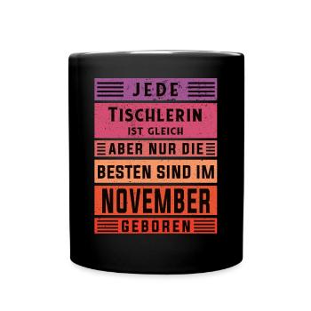 Schreiner Geburtstag November geboren Handwerker - Tasse einfarbig - Schwarz - Vorne