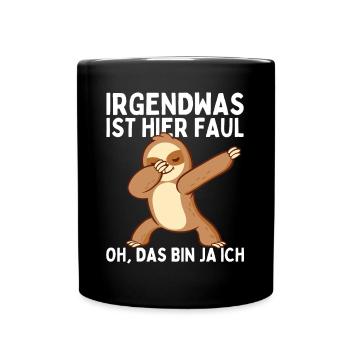 Dabbendes Faultier Spruch für Faulenzer - Tasse einfarbig - Schwarz - Vorne