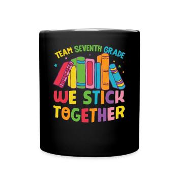 Team Siebte Klasse halten wir zusammen Erster Tag von - Tasse einfarbig - Schwarz - Vorne