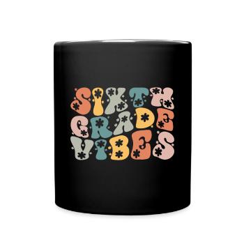 Vibrations de 6e sixième année retour à l’école pour l’enseignant - Mug uni - noir - Devant