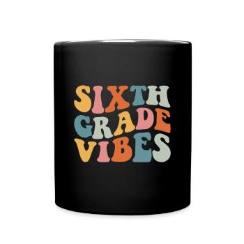 Vibrations de 6e sixième année retour à l’école pour l’enseignant - Mug uni - noir - Devant