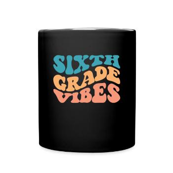 Vibrations de 6e sixième année retour à l’école pour l’enseignant - Mug uni - noir - Devant