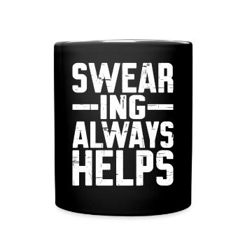Swearing Always Helps 8 - Tasse einfarbig - Schwarz - Vorne