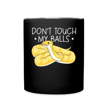Banana Ball Python Don't Touch My Balls - Tasse einfarbig - Schwarz - Vorne