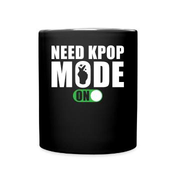 Brauche Kpop-Modus An - Tasse einfarbig - Schwarz - Vorne