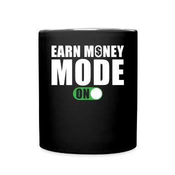 Geld Sagen Geld Verdienen Modus Ein - Tasse einfarbig - Schwarz - Vorne