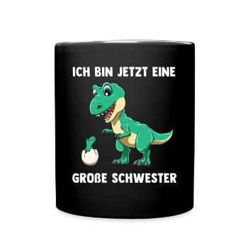 T-Rex Große Schwester - Ich bin jetzt ein Große - Tasse einfarbig - Schwarz - Vorne