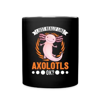 I just really like Axolotls Tail Luch - Full Colour Mug - black - Front
