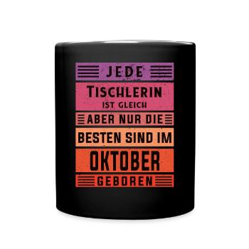 Schreiner Geburtstag Oktober geboren Handwerker - Tasse einfarbig - Schwarz - Vorne