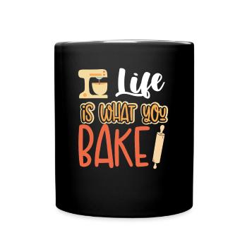 Das Leben Ist, Was Du Backst - Tasse einfarbig - Schwarz - Vorne