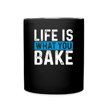 Leben Ist, Was Man Mit Teig Backt - Tasse einfarbig - Schwarz - Vorne