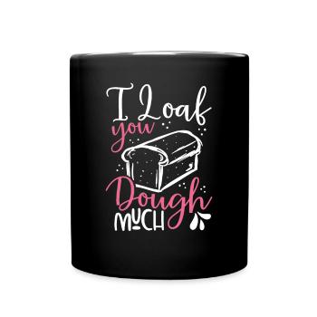 I love you bread dough - Full Colour Mug - black - Front