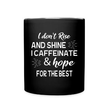 I Don't Stand Up And I Glow Caffeine - Full Colour Mug - black - Front
