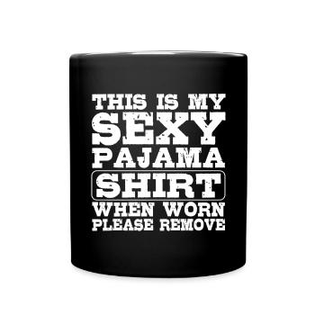 Funny Sexy Pyjama Pajama Outfit For Friend - Full Colour Mug - black - Front