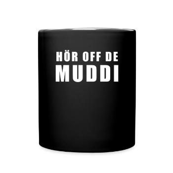 Hör Off De Muddi Lustiger Sachsen Dialekt - Tasse einfarbig - Schwarz - Vorne