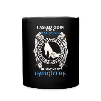 Ich fragte Odin um Valkyrie, er schickte mir meine - Tasse einfarbig - Schwarz - Vorne