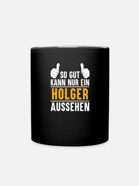 Holger Vorname Name Geschenk - Tasse einfarbig - Schwarz