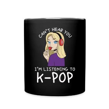 Ich kann dich nicht hören, ich höre Kpop lustige k - Tasse einfarbig - Schwarz - Vorne
