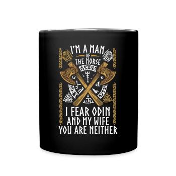 Ich bin ein Mann des Nordes, den ich fürchte, Odin - Tasse einfarbig - Schwarz - Vorne