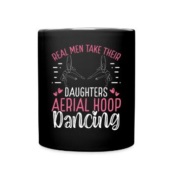 Dancer Real Men take their Aerial Hoop Dancing - Full Colour Mug - black - Front