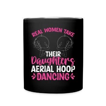 Dancer Real Women take their Aerial Hoop Dancing - Full Colour Mug - black - Front