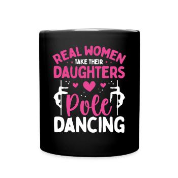 Pole Dance Real Women take their Pole Dancing - Tasse einfarbig - Schwarz - Vorne