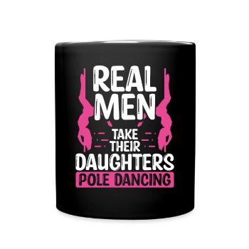 Pole Dance Real Men take their Pole Dancing - Tasse einfarbig - Schwarz - Vorne