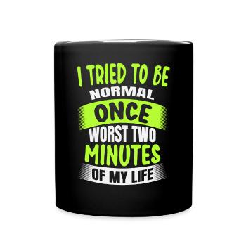 J’ai essayé d’être normal - Mug uni - noir - Devant