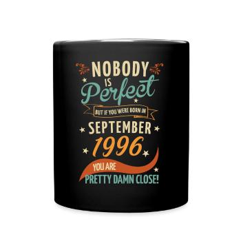 Nobody is perfect born in September 1996 - Full Colour Mug - black - Front