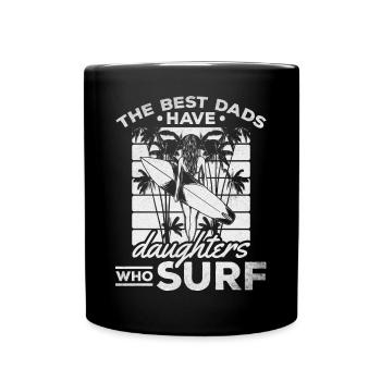 Surfer-Tochter Die besten Väter haben Töchter, die - Tasse einfarbig - Schwarz - Vorne