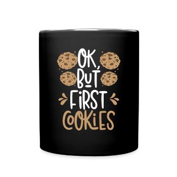Ok, mais d’abord les cookies - Mug uni - noir - Devant