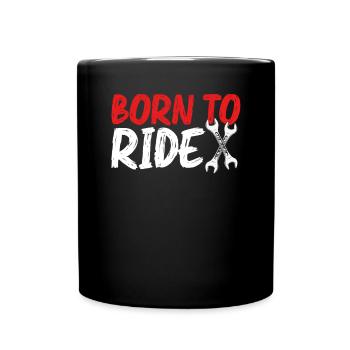 To motorcycling Born - Full Colour Mug - black - Front