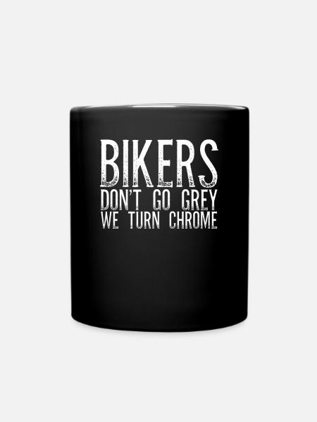 Biker Werden Nicht Grau - Tasse einfarbig - Schwarz
