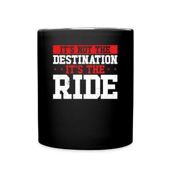 Es Ist Nicht Das Ziel, Es Ist Die Fahrt - Tasse einfarbig - Schwarz - Vorne