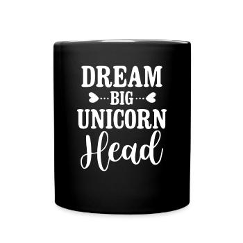 Dream Big Einhorn Unicorn - Full Colour Mug - black - Front