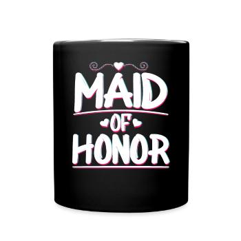 Maid Of Honor Bridesmaid Bachelorette Party - Full Colour Mug - black - Front