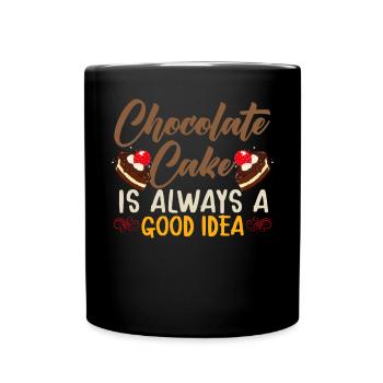 Schokolade ist immer eine gute Idee Schokoladenessen - Tasse einfarbig - Schwarz - Vorne