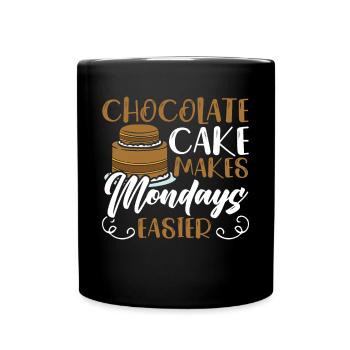 Chocolate Cake Makes Mondays Easier Choco Food - Full Colour Mug - black - Front