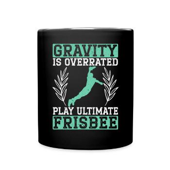 Gravity ist übertrieben spielen Ultimate Frisbee Player - Tasse einfarbig - Schwarz - Vorne
