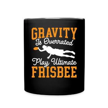 Gravity ist übertrieben spielen Ultimate Frisbee Player - Tasse einfarbig - Schwarz - Vorne